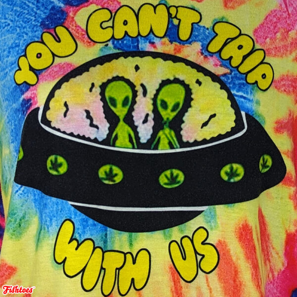 You Can't Trip With Us Alien Pot Marijuana Weed Shirt Women's Medium