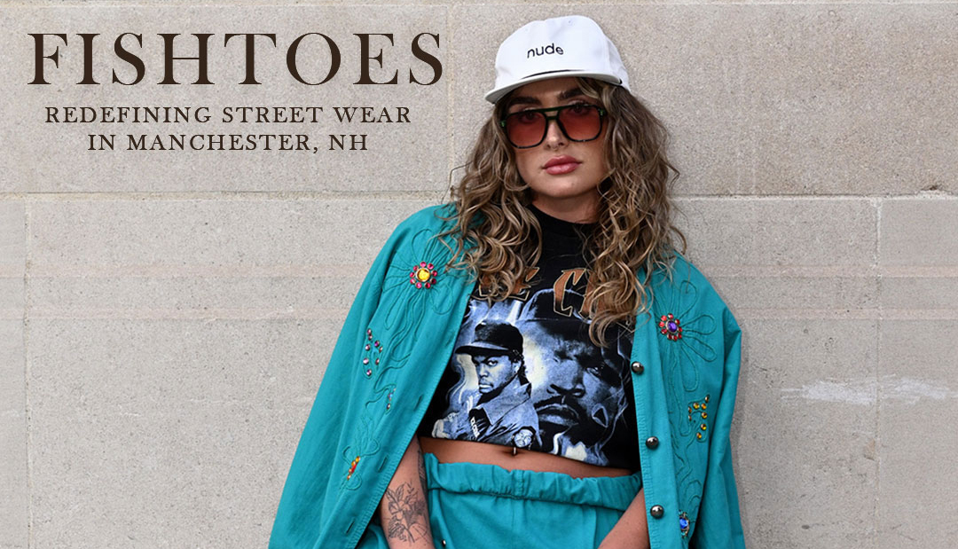 Redefining Street Wear in Manchester, NH